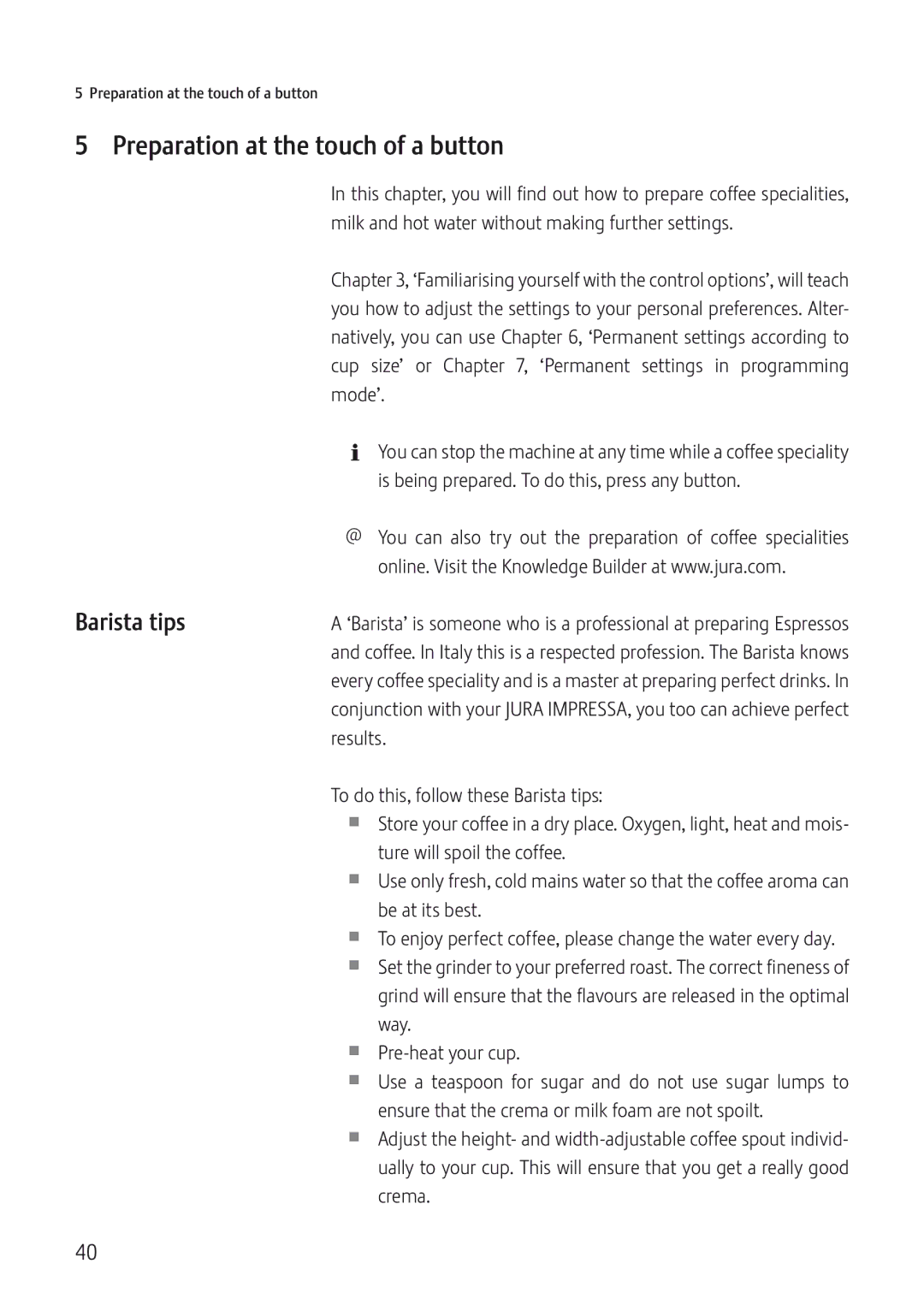 Jura Capresso IMPRESSA J5 manual Preparation at the touch of a button, Barista tips, Mode’, Results 