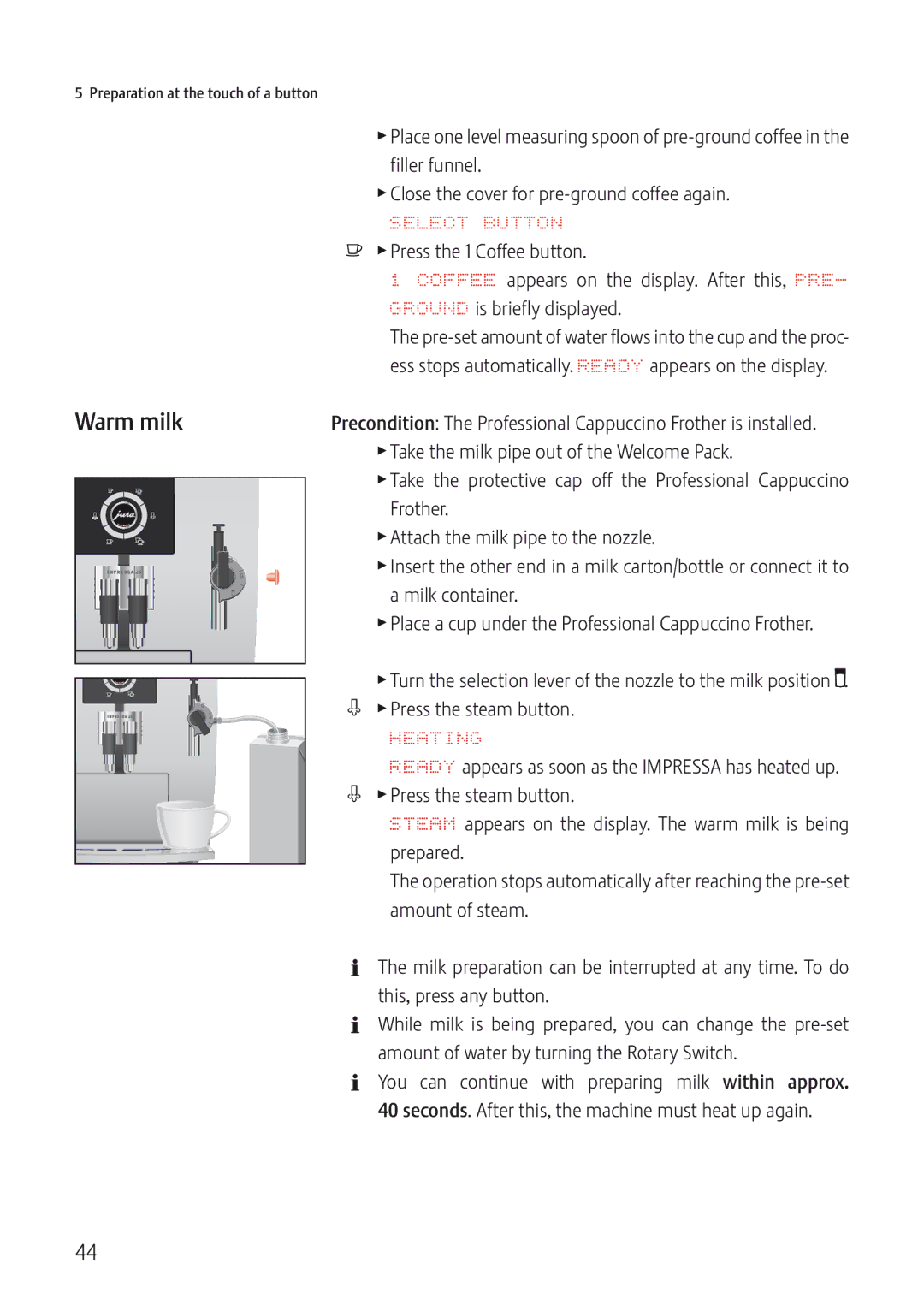 Jura Capresso IMPRESSA J5 manual Warm milk, Take the milk pipe out of the Welcome Pack, Frother, Milk container 