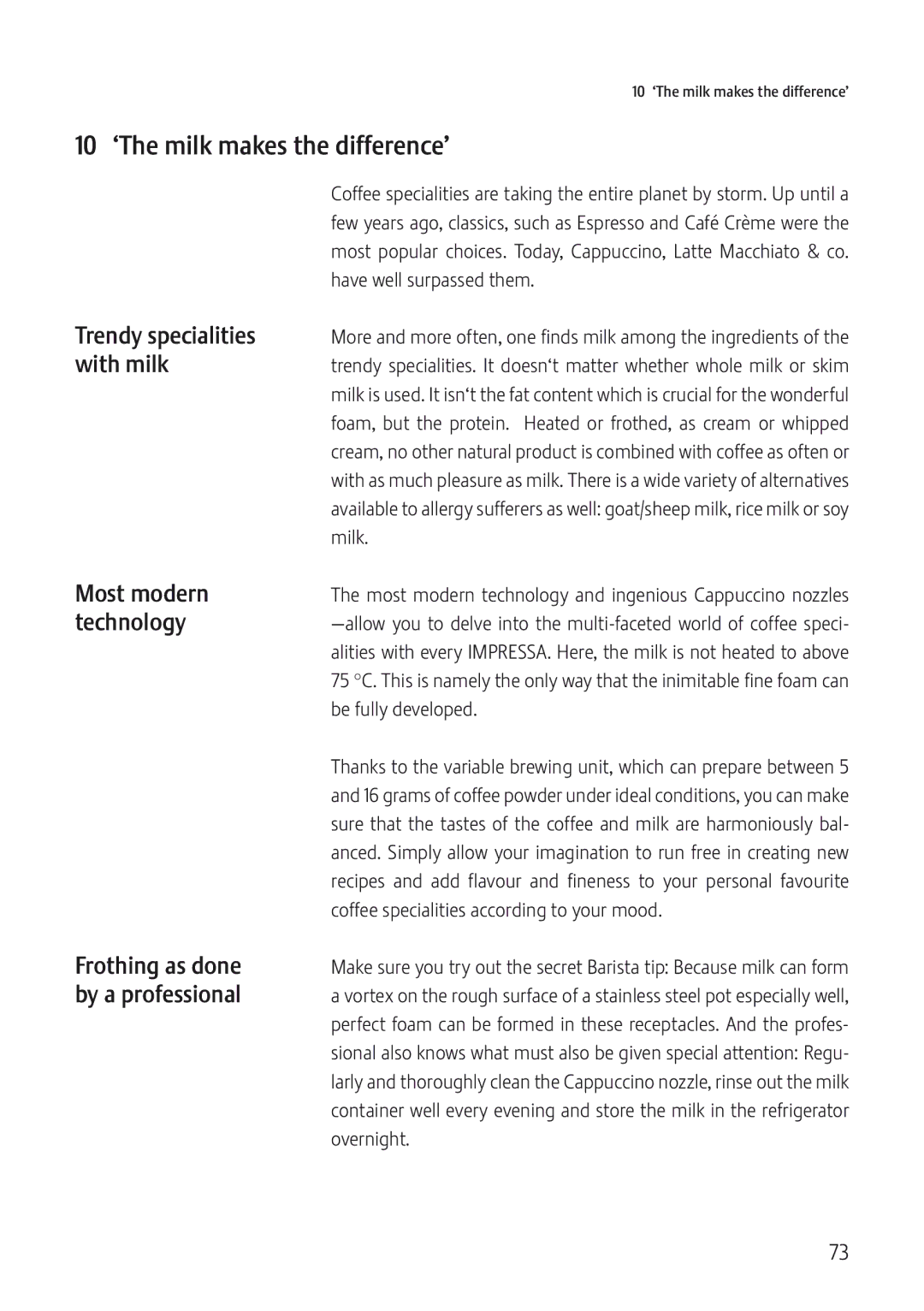 Jura Capresso IMPRESSA J5 manual 10 ‘The milk makes the difference’, Most modern technology 