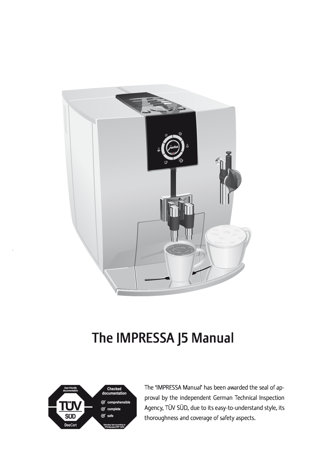 Jura Capresso manual The IMPRESSA J5 Manual 