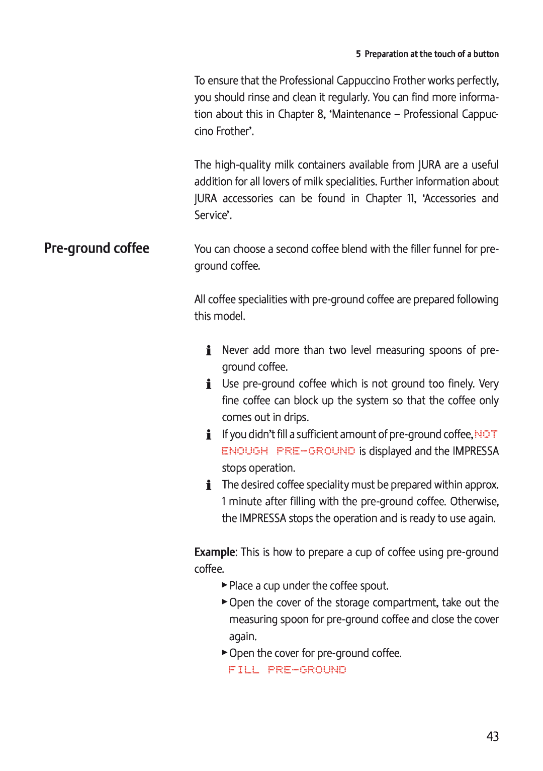 Jura Capresso IMPRESSA J5 manual Pre-ground coffee, Fill Pre-Ground 