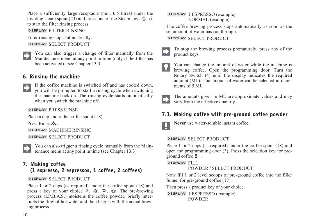 Jura Capresso IMPRESSA S9, S7 manual Rinsing the machine, Making coffee Espresso, 2 espressos, 1 coffee, 2 coffees 