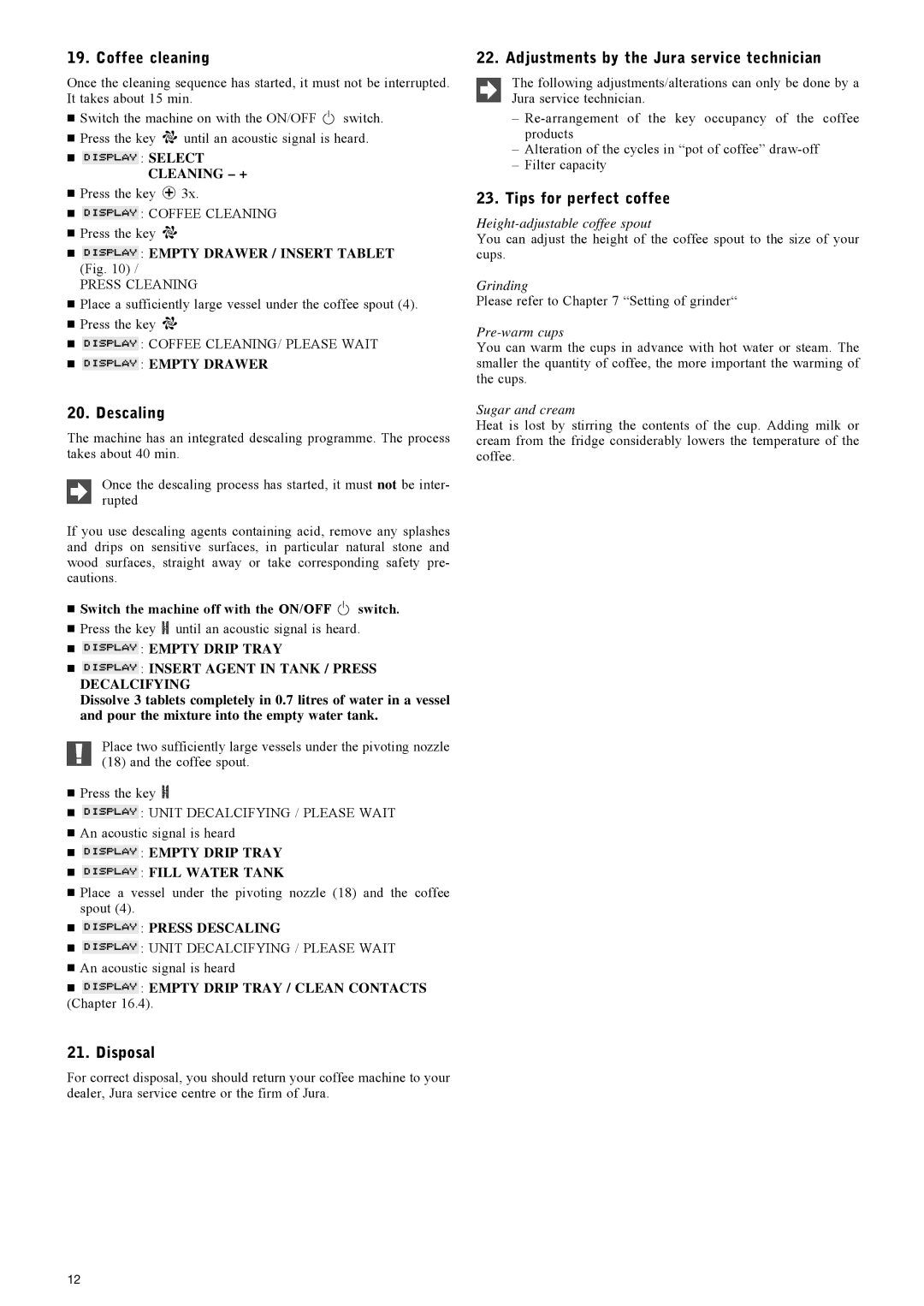 Jura Capresso IMPRESSA X7 manual Coffee cleaning, Descaling, Disposal, Adjustments by the Jura service technician 