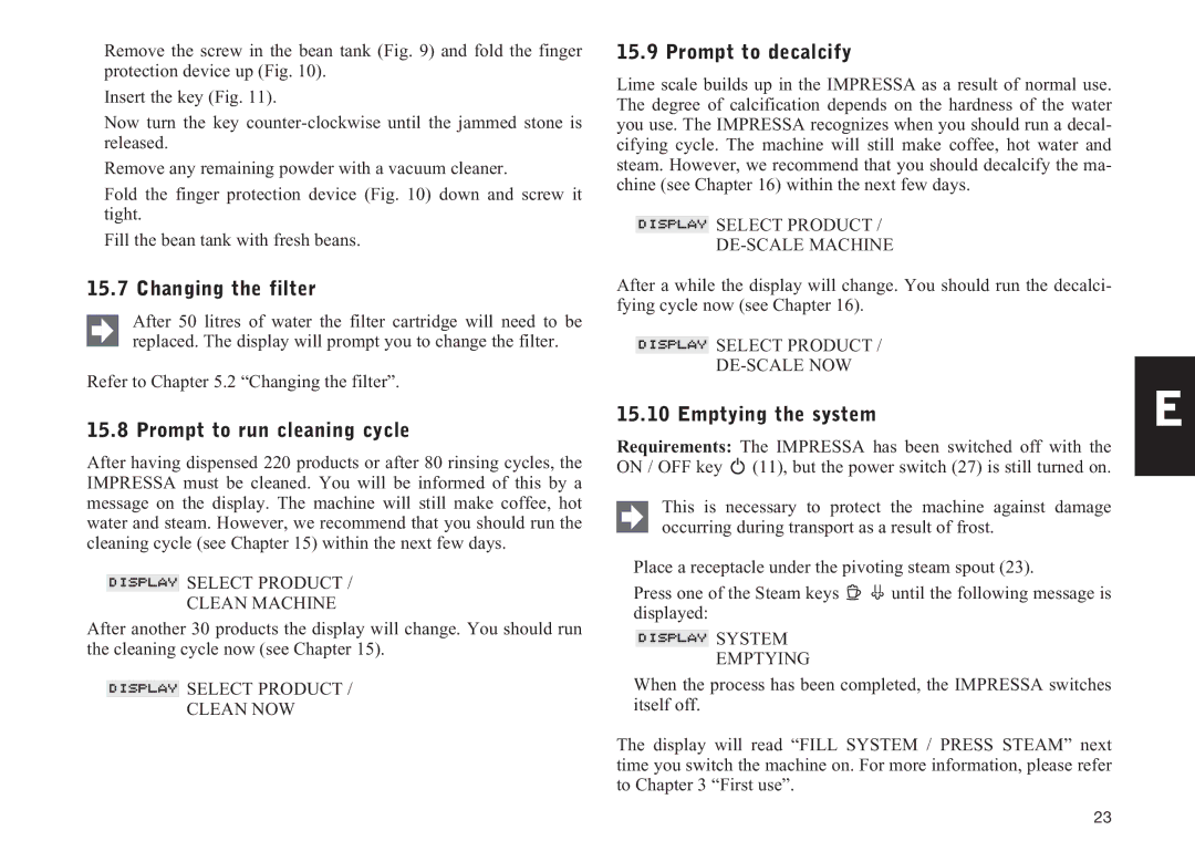 Jura Capresso 95, IMPRESSA XS90 manual Prompt to run cleaning cycle, Prompt to decalcify, Emptying the system 