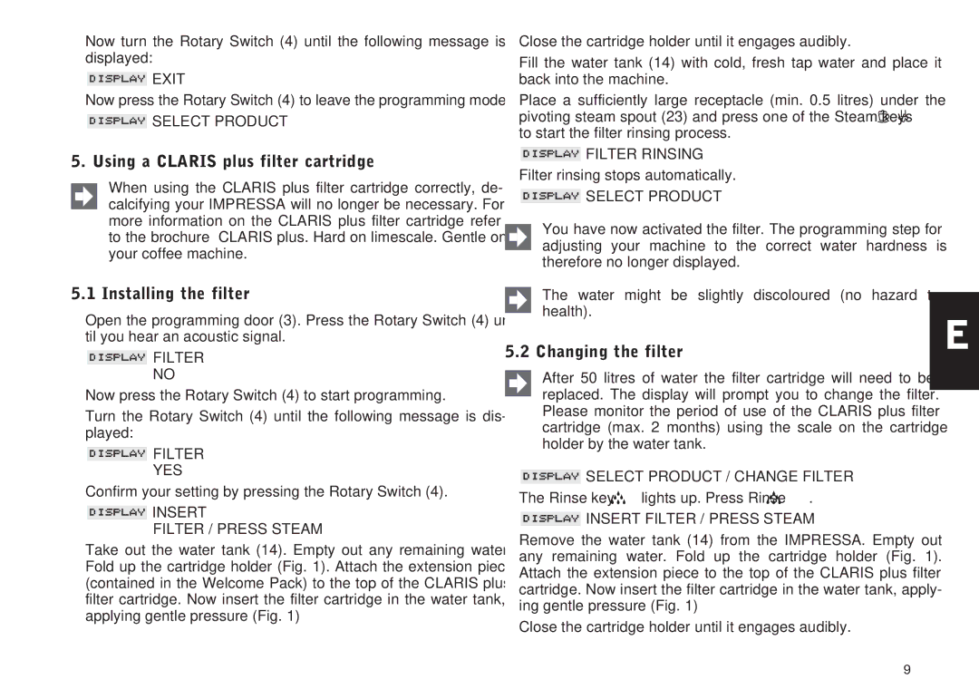 Jura Capresso 95, IMPRESSA XS90 manual Using a Claris plus filter cartridge, Installing the filter, Changing the filter 