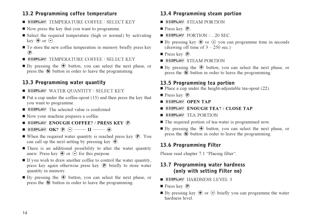 Jura Capresso IMPRESSA S90 manual Programming coffee temperature, Programming water quantity, Programming steam portion 