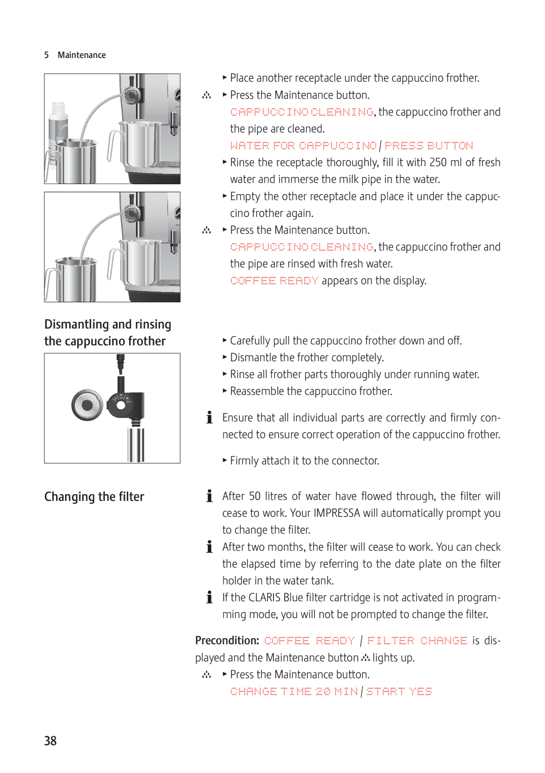 Jura Capresso JURA-13549 manual Water for Cappuccino / Press Button, Changing the filter, Change Time 20 MIN / Start YES 