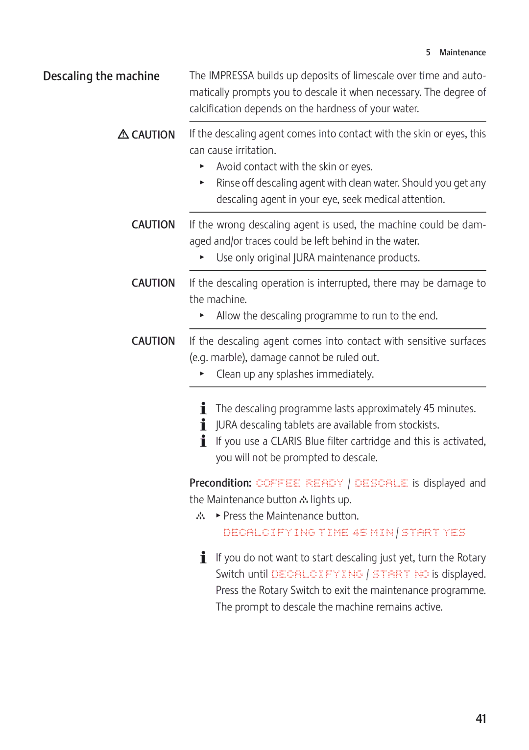 Jura Capresso JURA-13549 manual Decalcifying Time 45 MIN / Start YES, Avoid contact with the skin or eyes 