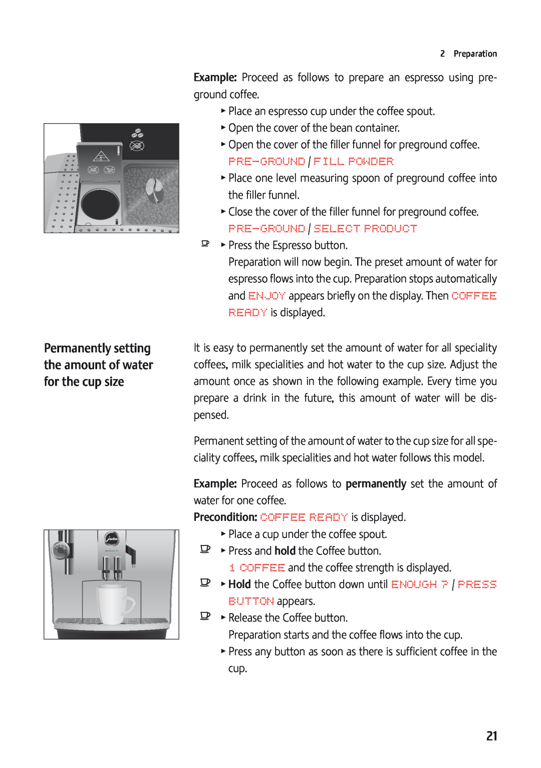 Jura Capresso JURA-13549 manual Permanently setting the amount of water for the cup size, Pre-Ground / Fill Powder 