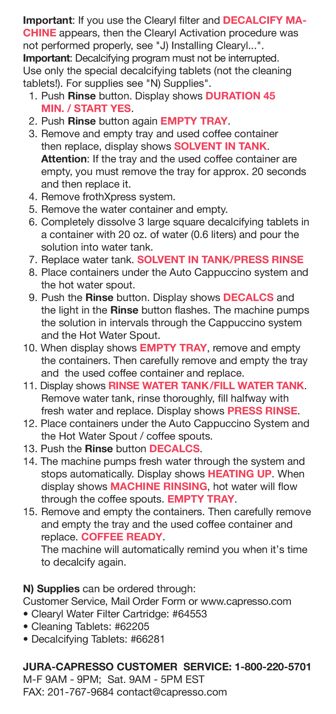 Jura Capresso S9 manual Replace water tank. Solvent in TANK/PRESS Rinse 