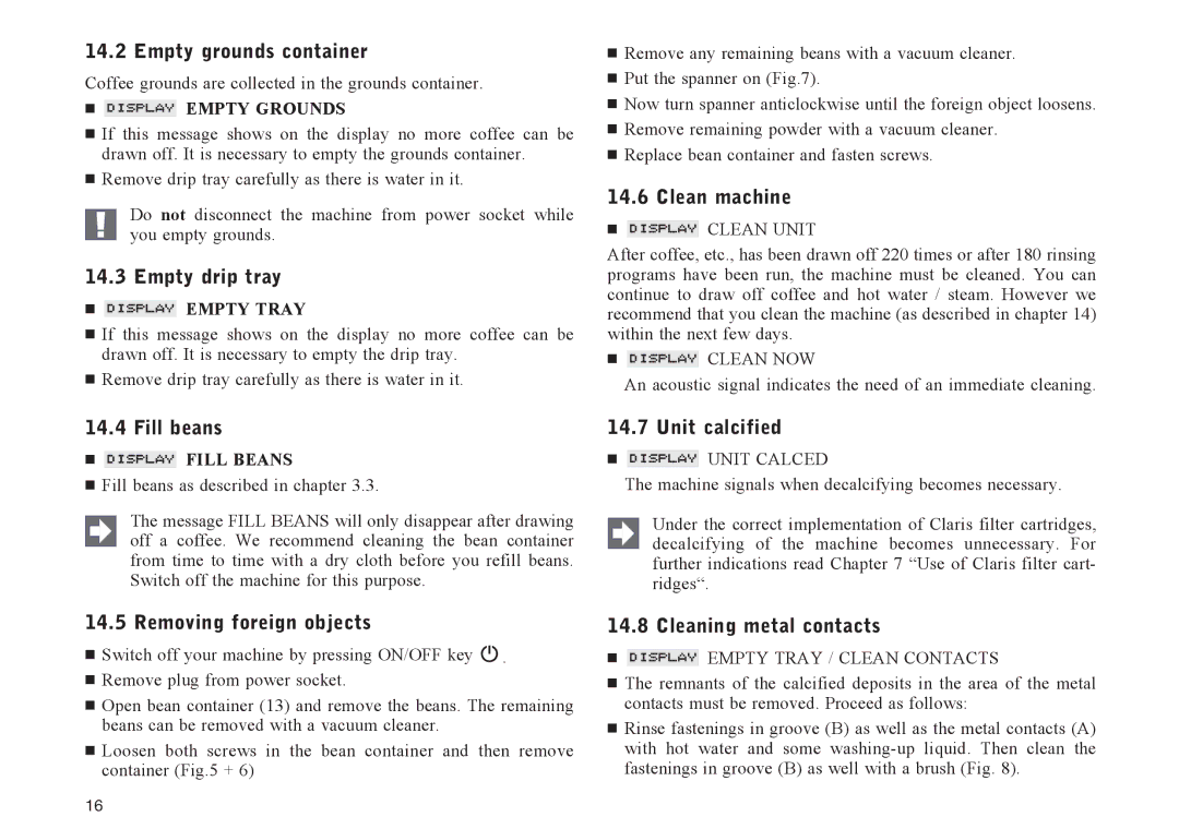 Jura Capresso S90, S95, 601 manual Empty grounds container, Empty drip tray, Clean machine, Fill beans, Unit calcified 