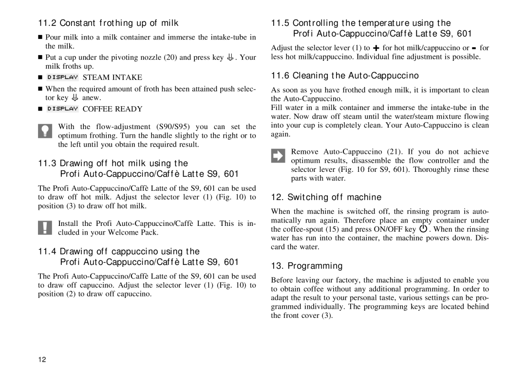 Jura Capresso S90, S95 manual Constant frothing up of milk, Cleaning the Auto-Cappuccino, Switching off machine, Programming 