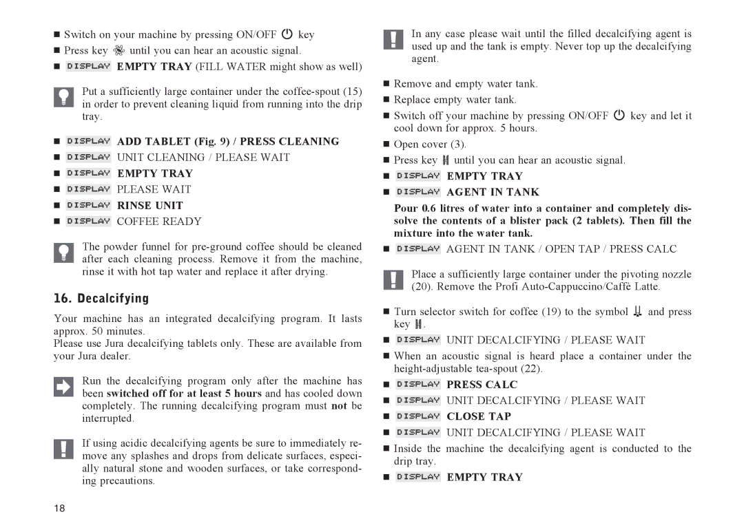 Jura Capresso X95, X90 manual Decalcifying,  Empty Tray  Agent in Tank,  Press Calc 