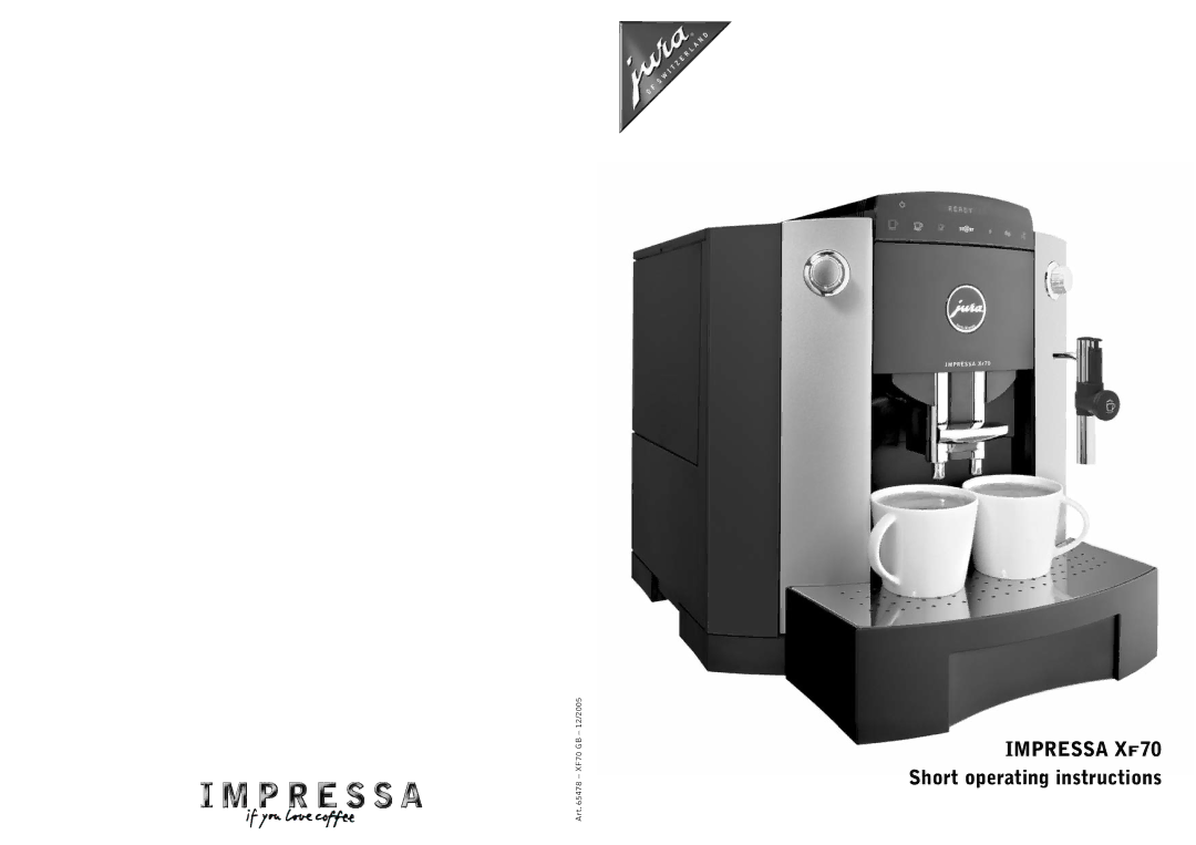 Jura Capresso Xf70 operating instructions Impressa XF70 Short operating instructions 