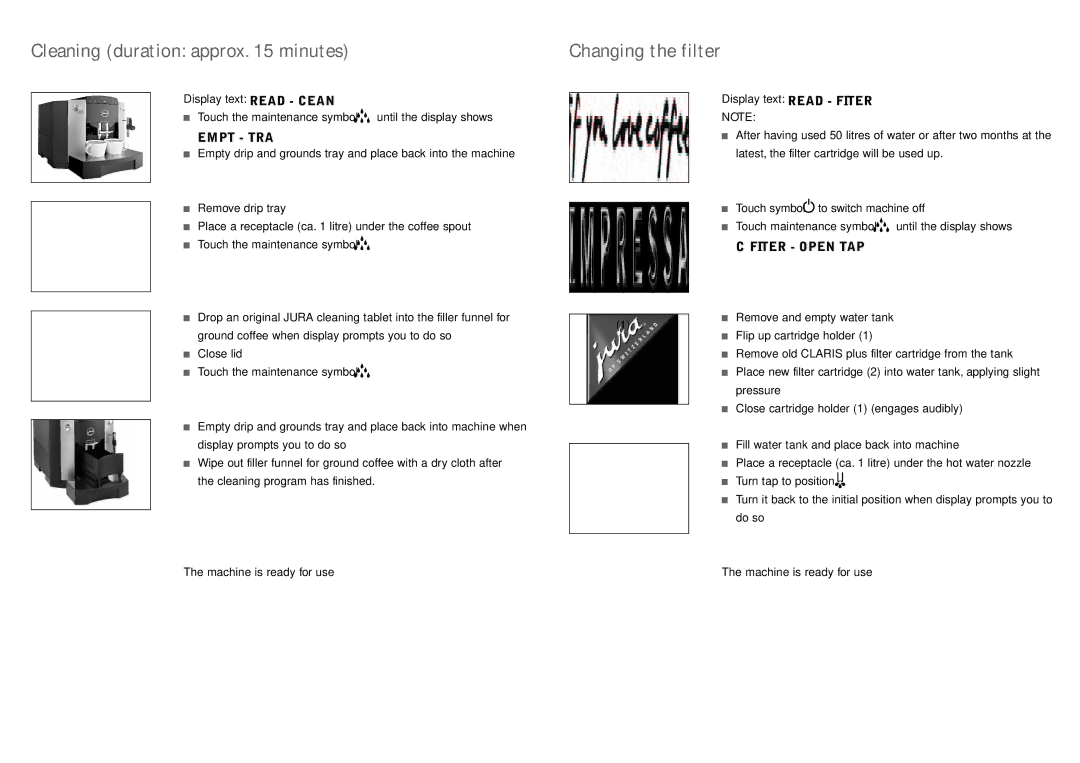 Jura Capresso Xf70 operating instructions Cleaning duration approx minutes, Changing the filter 