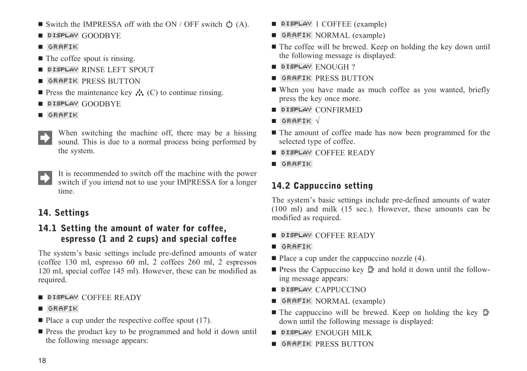 Jura Capresso Z5 manual Cappuccino setting,  Goodbye,  Rinse Left Spout  Press Button,  Enough ?  Press Button 