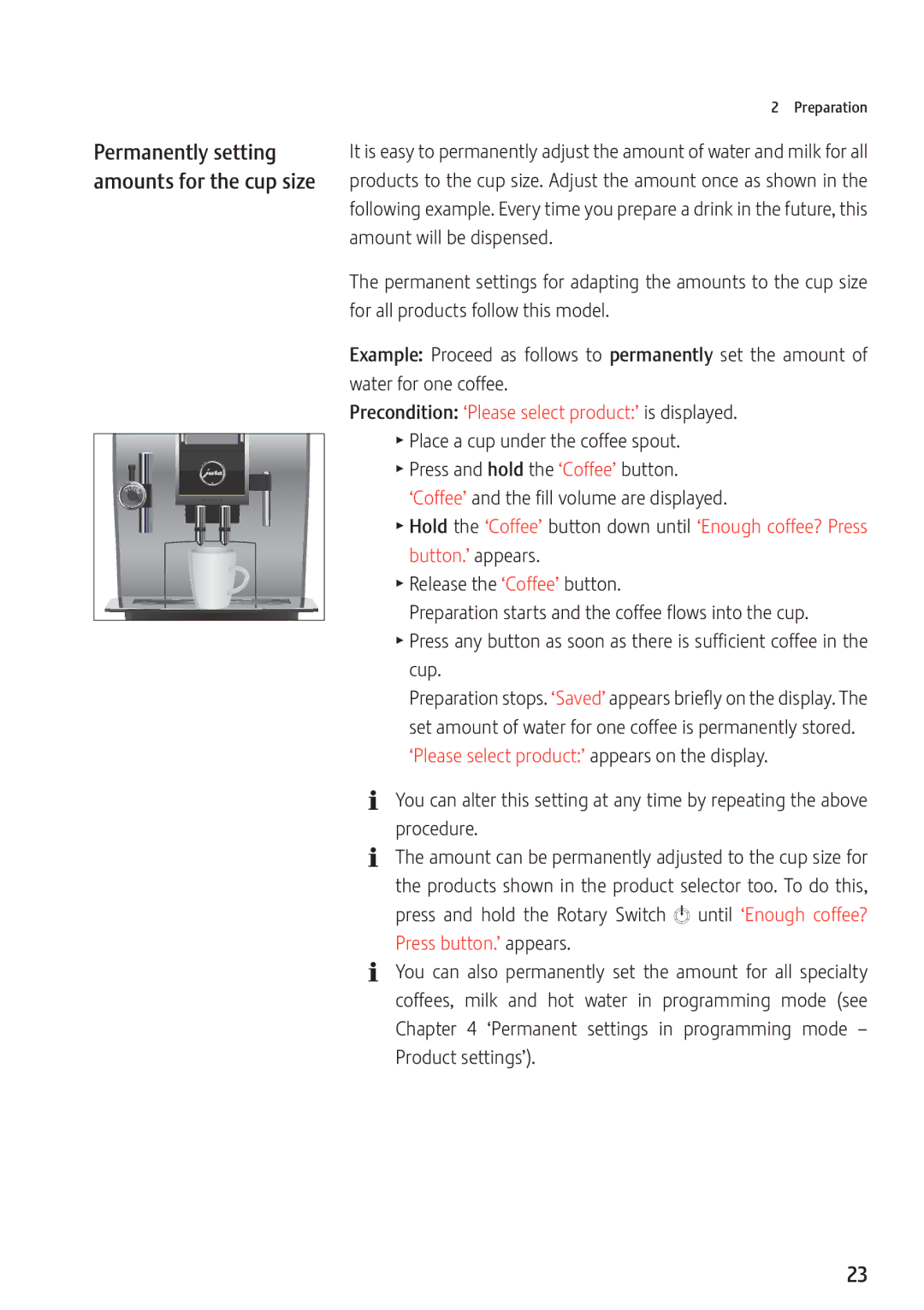 Jura Capresso Z9 manual Permanently setting, Hold the ‘Coffee’ button down until ‘Enough coffee? Press, Button.’ appears 