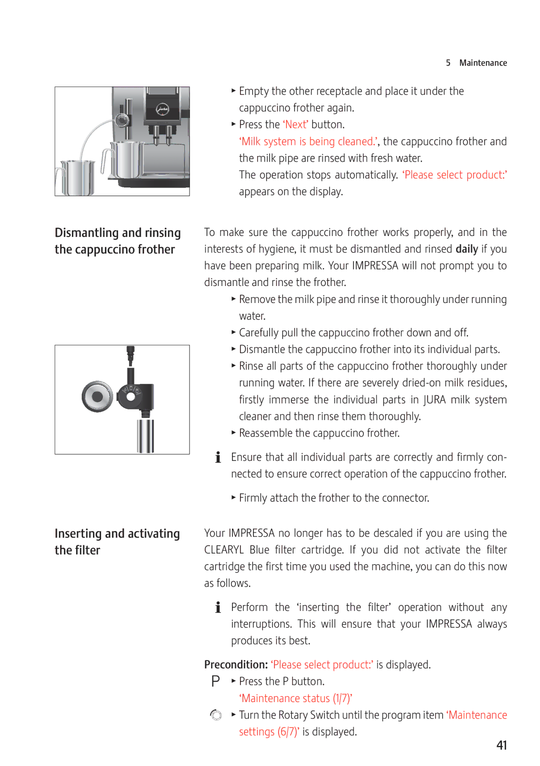 Jura Capresso Z9 manual Inserting and activating the filter, Dismantling and rinsing the cappuccino frother 