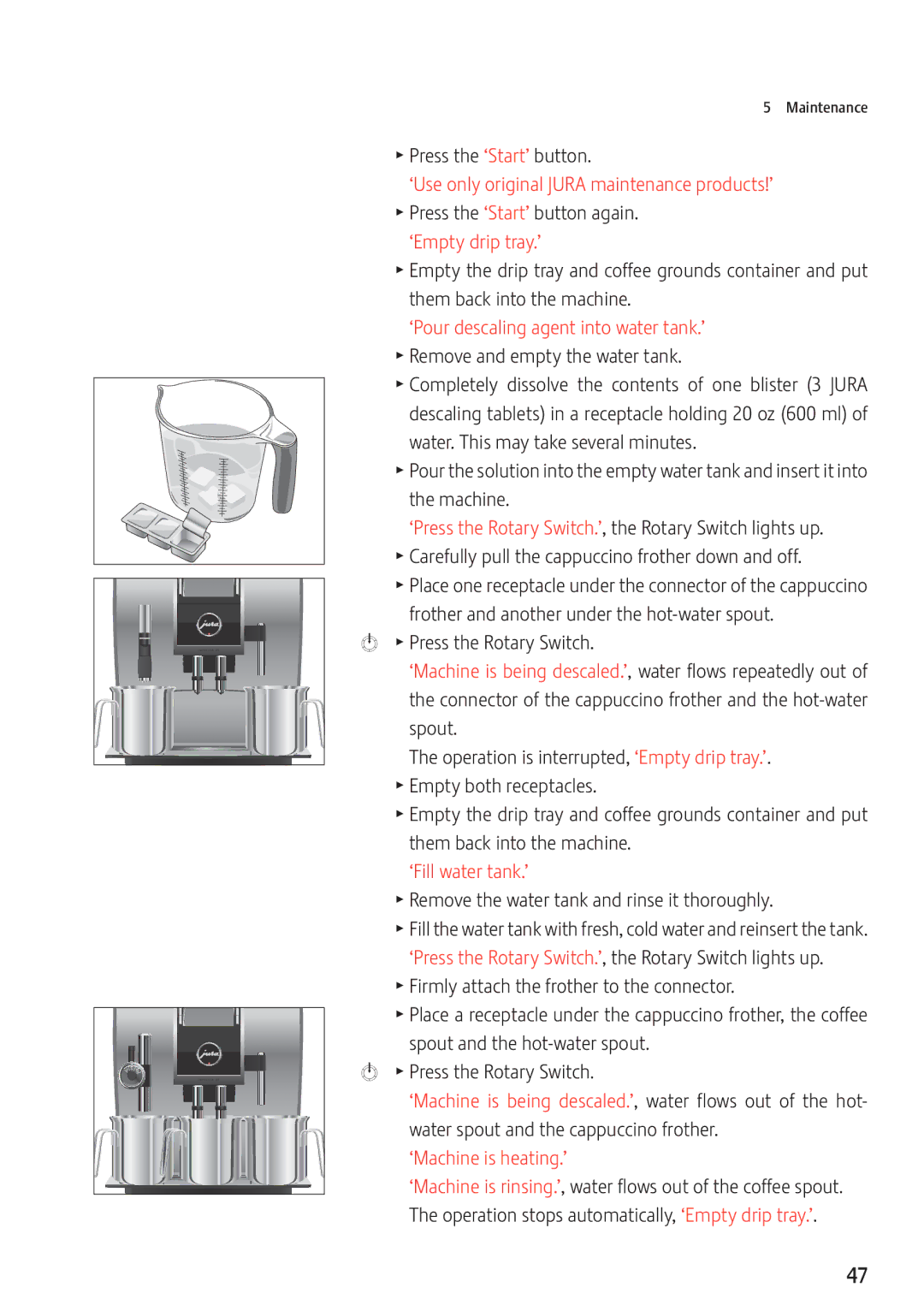 Jura Capresso Z9 manual ‘Fill water tank.’, Remove the water tank and rinse it thoroughly 