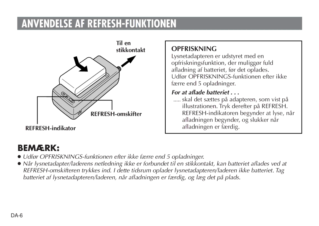 JVC AA V15EG manual Anvendelse AF REFRESH-FUNKTIONEN, Opfriskning, For at aflade batteriet 