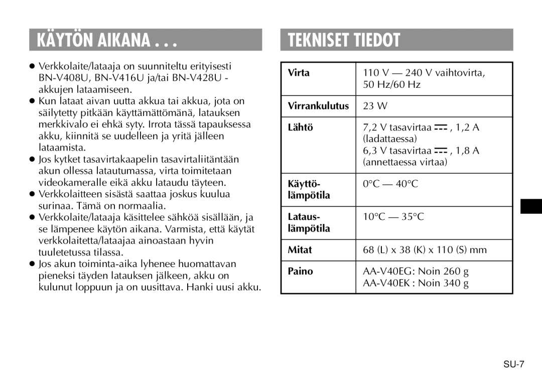 JVC AA-V40EG, AA-V40EK manual Käytön Aikana, Tekniset Tiedot 