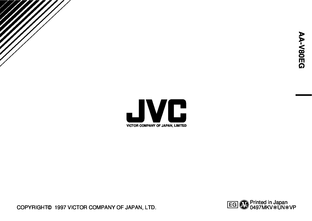 JVC AA-V80EG manual Printed in Japan 0497MKV*UN*VP, Victor Company Of Japan, Limited 