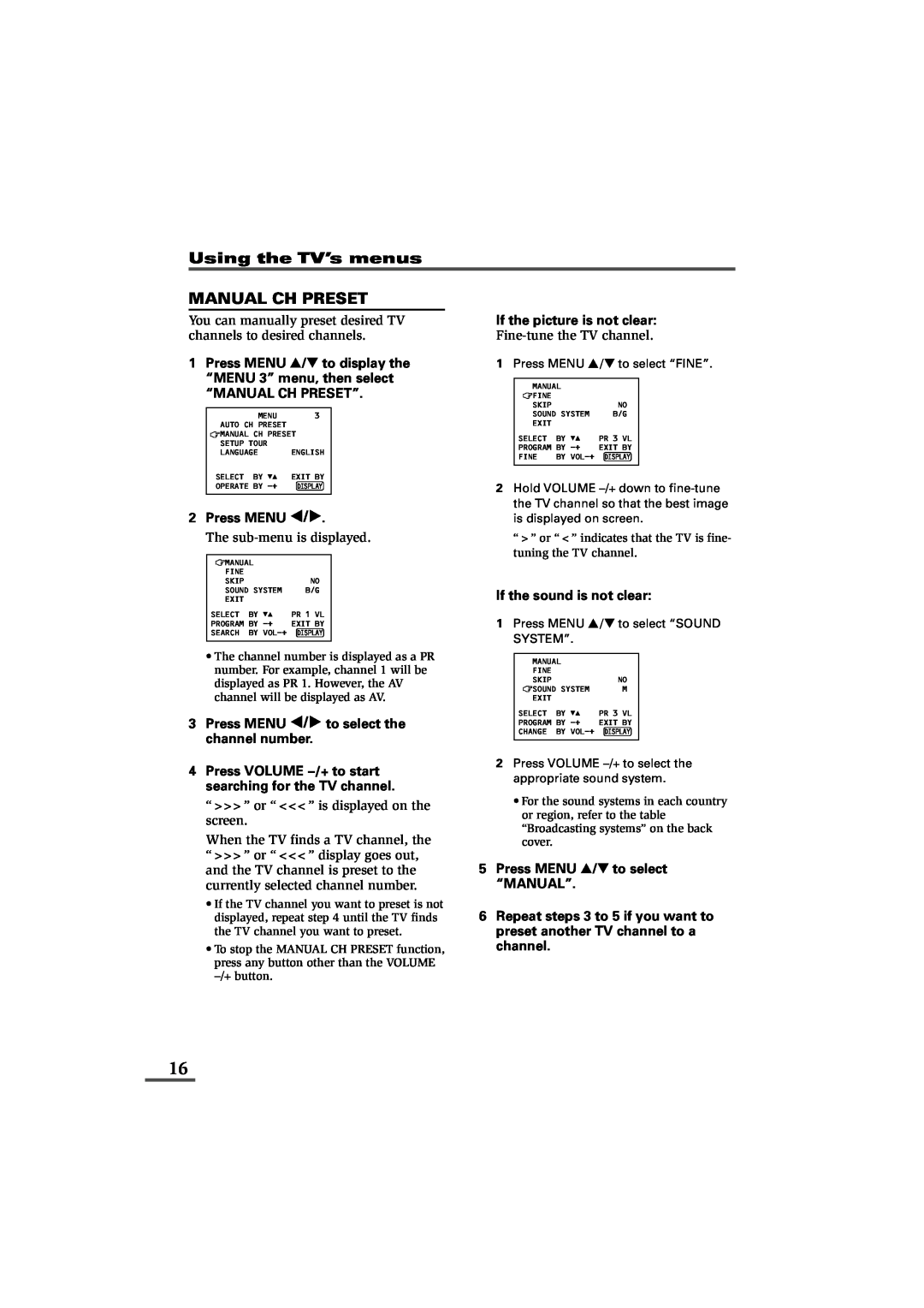 JVC AV-16KG21 Press MENU T to display the “MENU 3” menu, then select, “Manual Ch Preset”, Using the TV’s menus 