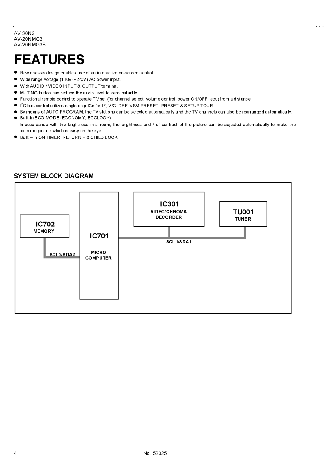 JVC AV-20N3/D, AV-20NMG3/-A Features, Memory SCL 2/SDA2, Micro Computer, VIDEO/CHROMA Decorder SCL 1/SDA1, Tuner 