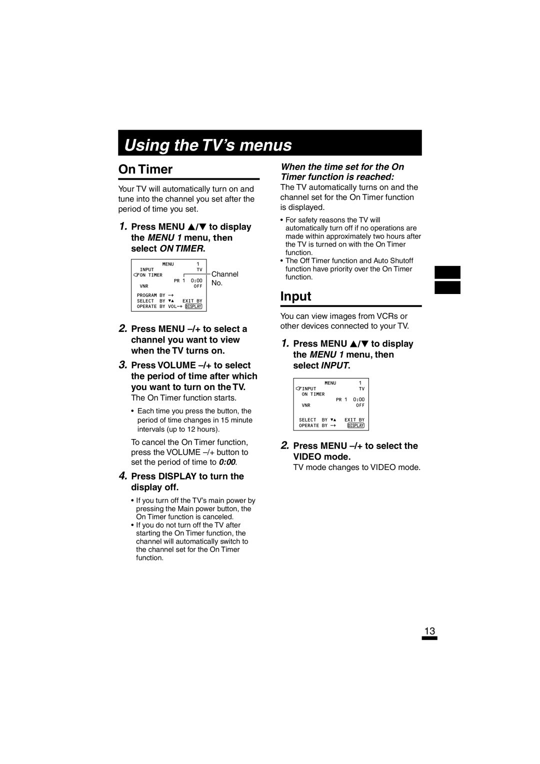 JVC AV-20NTG2, AV-21DM10, AV-21DTG2 Using the TV’s menus, Input, When the time set for the On Timer function is reached 