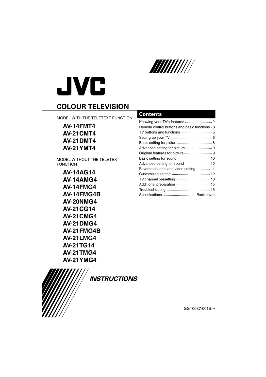 JVC AV-21YMT4, AV-21DMT4, AV-21FMG4B, AV-21TG14, AV-21LMG4, AV-21CMT4, AV-20NMG4, AV-14AG14 specifications Colour Television 