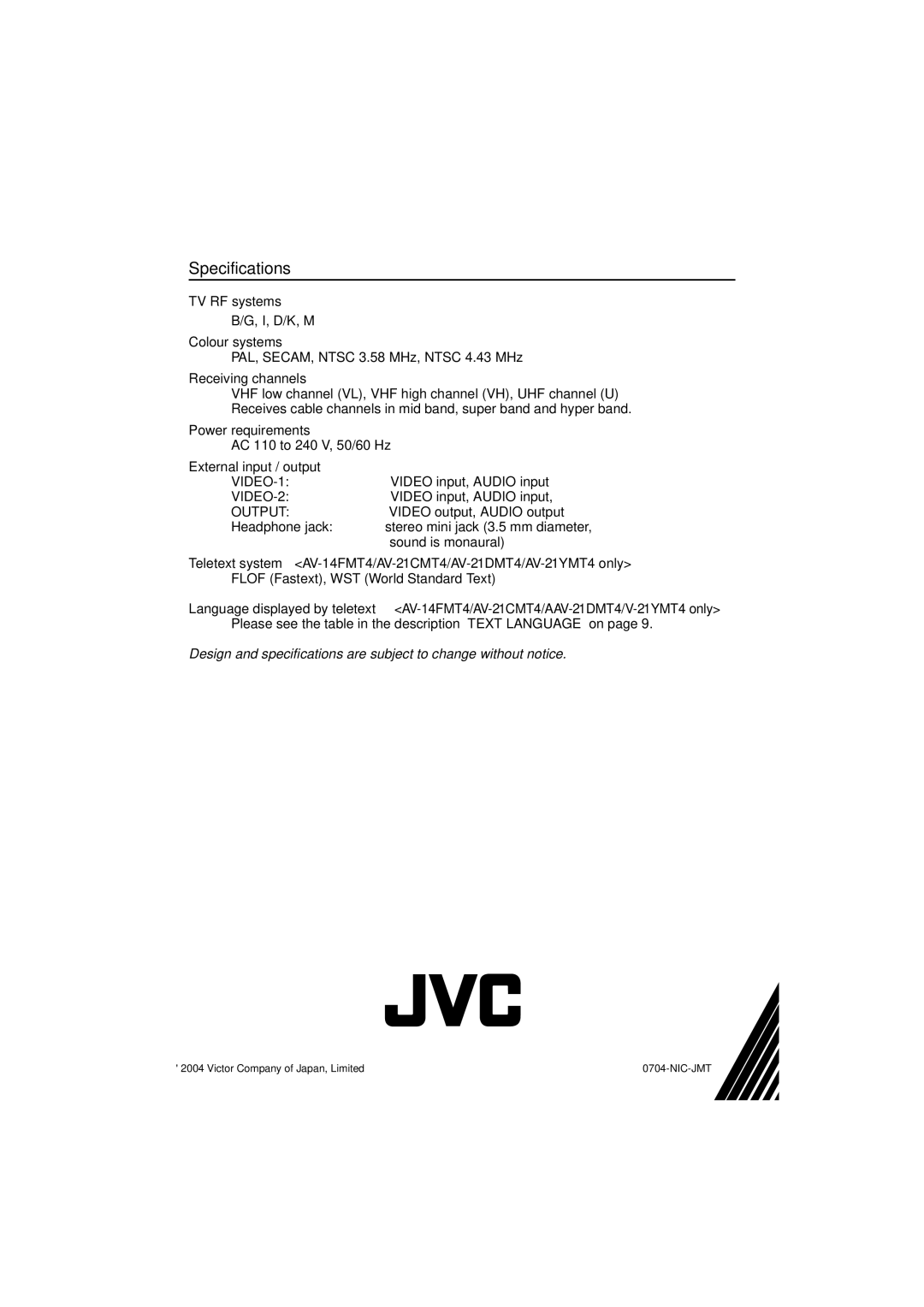 JVC AV-21YMT4, AV-21DMT4, AV-21FMG4B, AV-21TG14, AV-21LMG4, AV-21CMT4, AV-20NMG4, AV-14AG14, AV-14FMG4B, AV-21DMG4 Specifications 