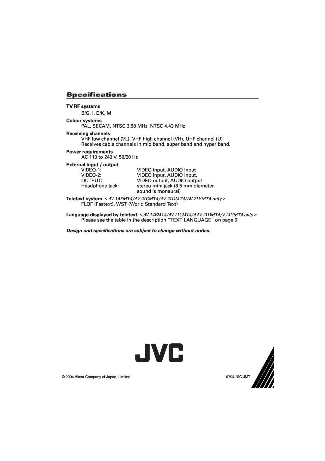 JVC AV-21YMT4, AV-21DMT4, AV-21FMG4B Specifications, TV RF systems, Colour systems, Receiving channels, Power requirements 
