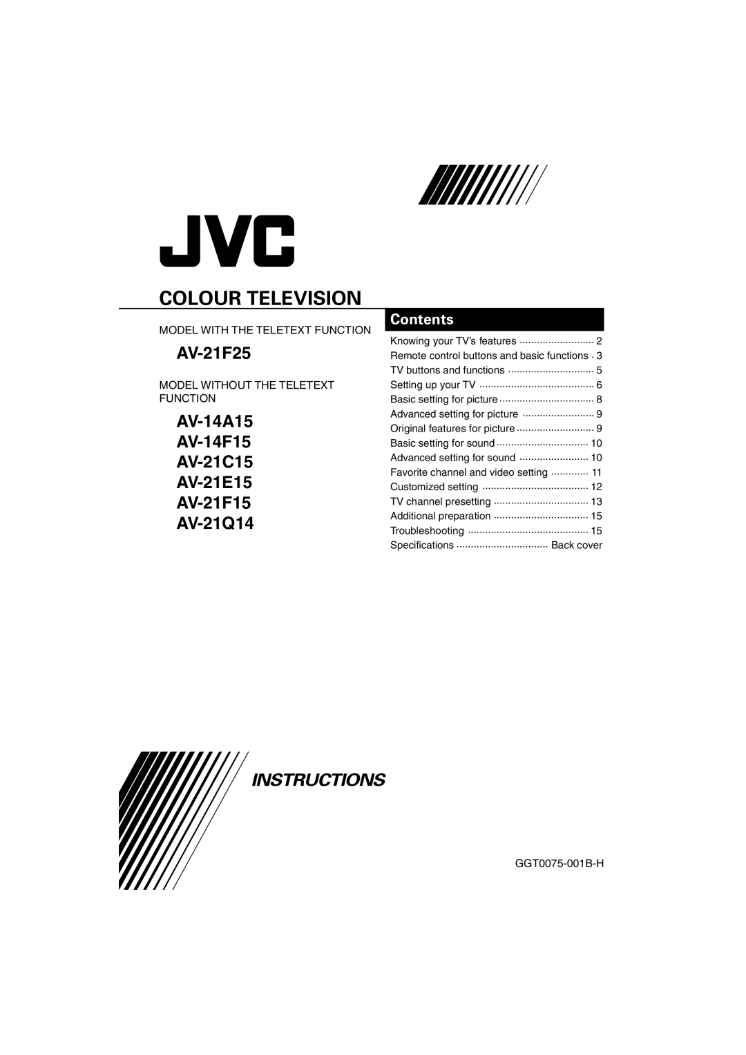 JVC AV-21E15, AV-21F25, AV-21F15, AV-21C15, AV-21Q14, AV-14F15, AV-14A15, GGT0075-001B-H specifications Colour Television 