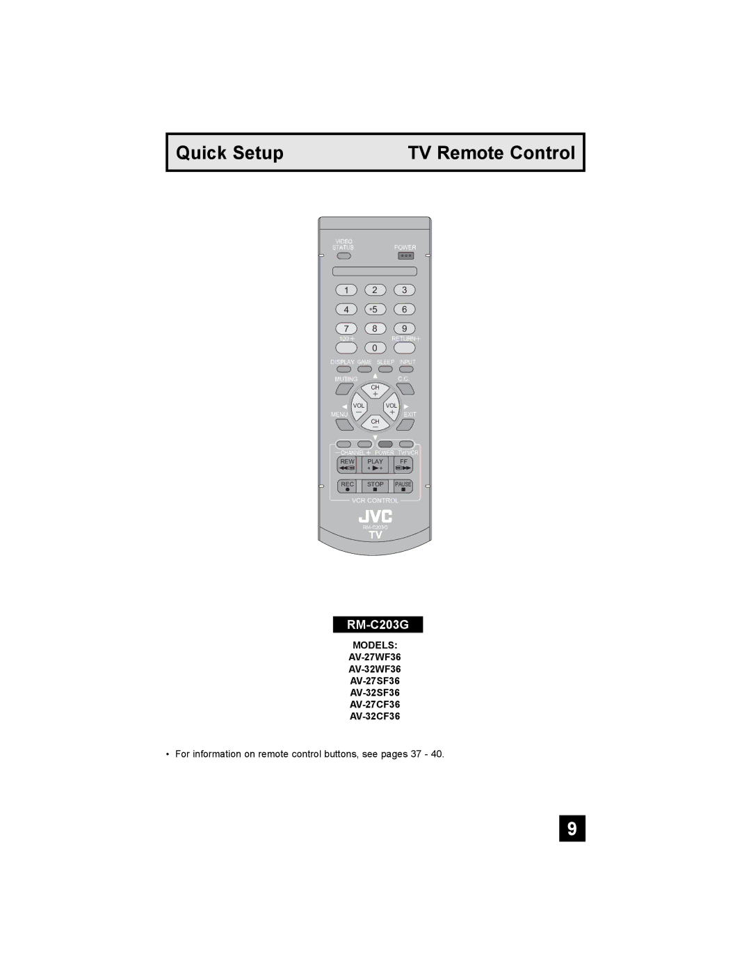 JVC manual Quick Setup TV Remote Control, RM-C203G, AV-27WF36 AV-32WF36 AV-27SF36 AV-32SF36 AV-27CF36 AV-32CF36 