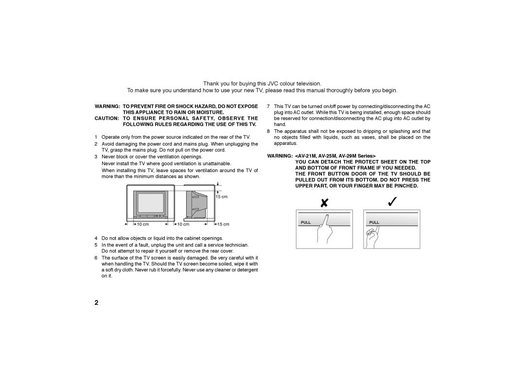 JVC AV-29SS26, AV-29SX76, AV-29SX56, AV-25MX76, AV-25MX16, AV-25MS26 Do not allow objects or liquid into the cabinet openings 