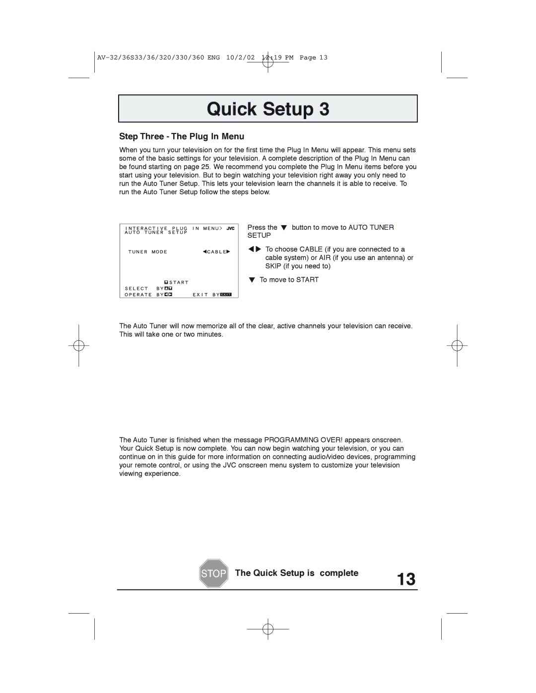 JVC AV 32320 manual Step Three The Plug In Menu, Quick Setup is complete 