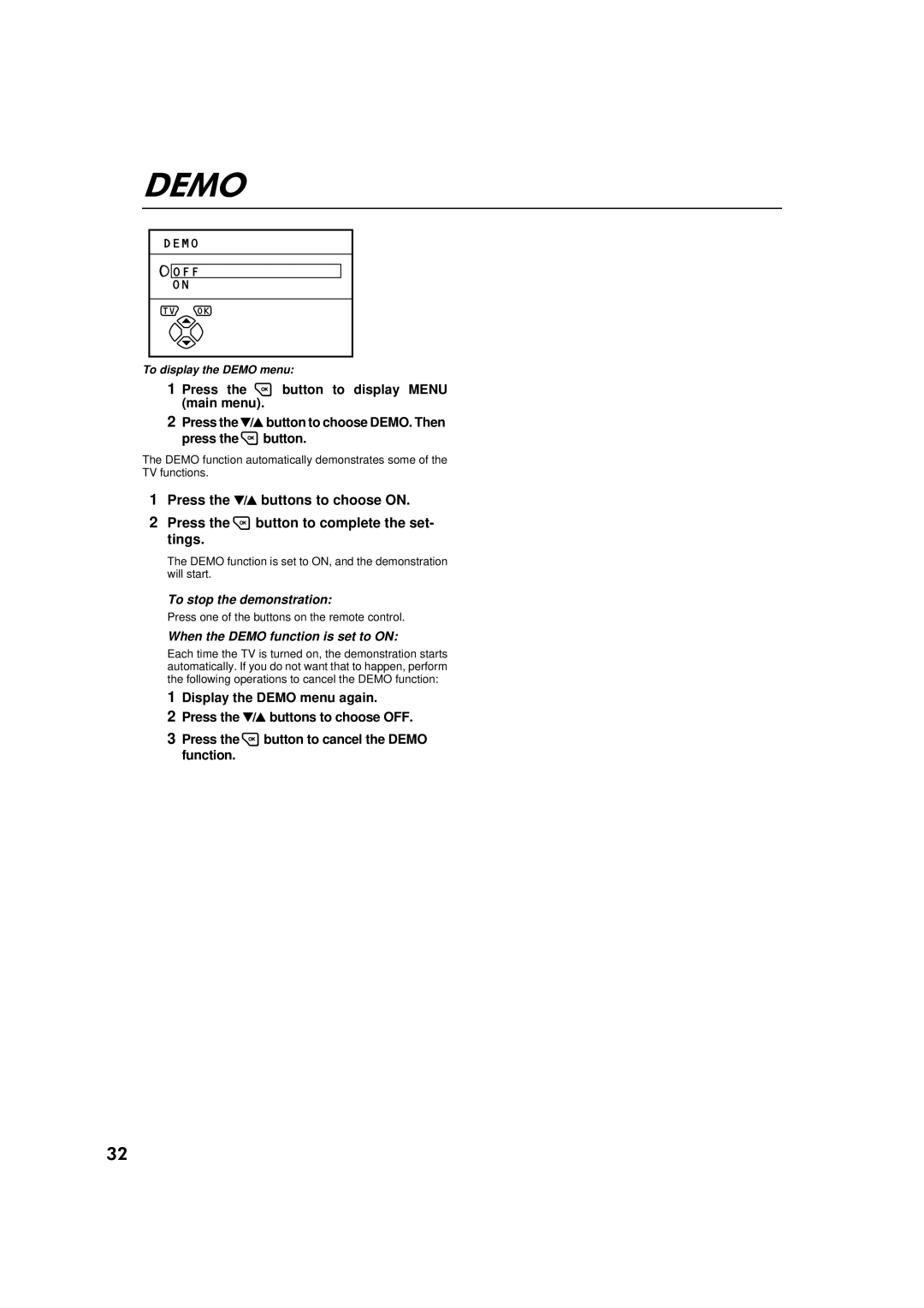 JVC AV-32WFR1EK, AV-28WFR1EK To stop the demonstration, When the Demo function is set to on, To display the Demo menu 