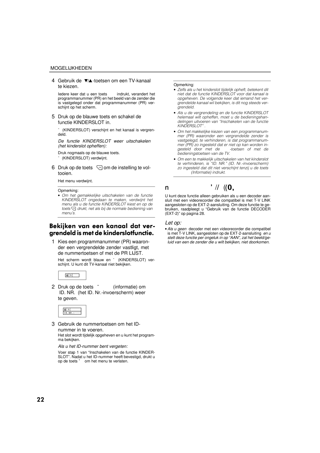 JVC AV-32WFT1EP, AV-28WFT1EP manual Mogelijkheden, Gebruik de -toetsen om een TV-kanaal te kiezen 