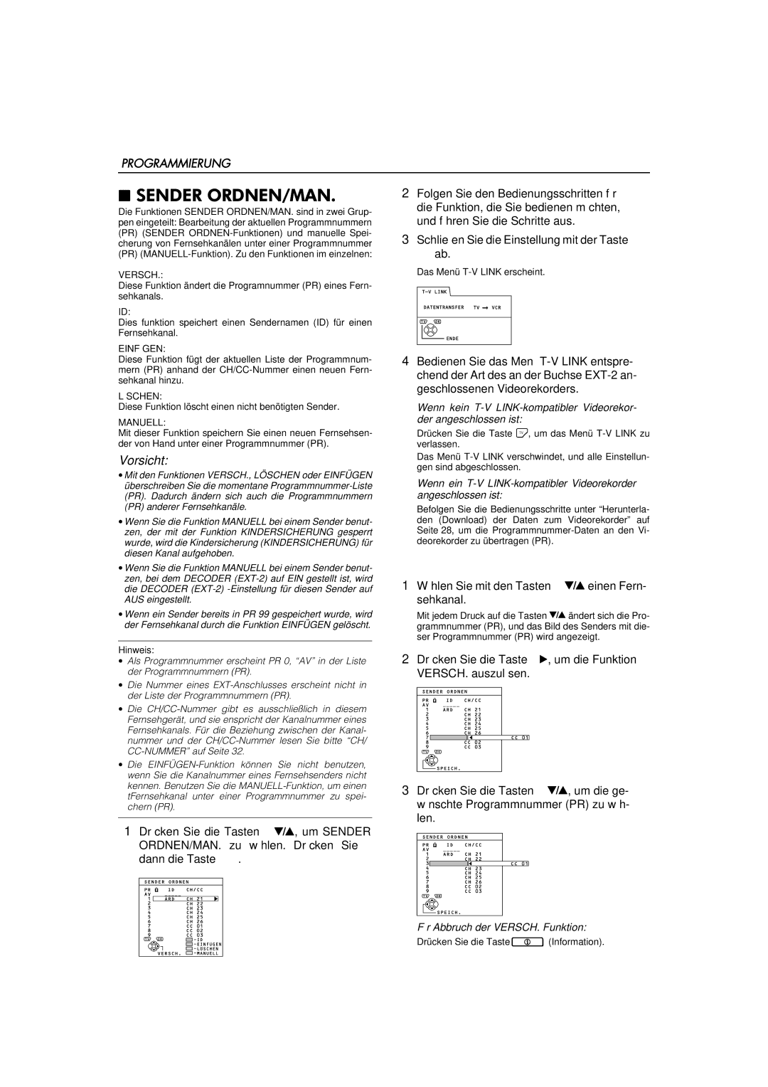 JVC AV-32WFT1EP, AV-28WFT1EP manual Programmierung, Für Abbruch der VERSCH. Funktion 