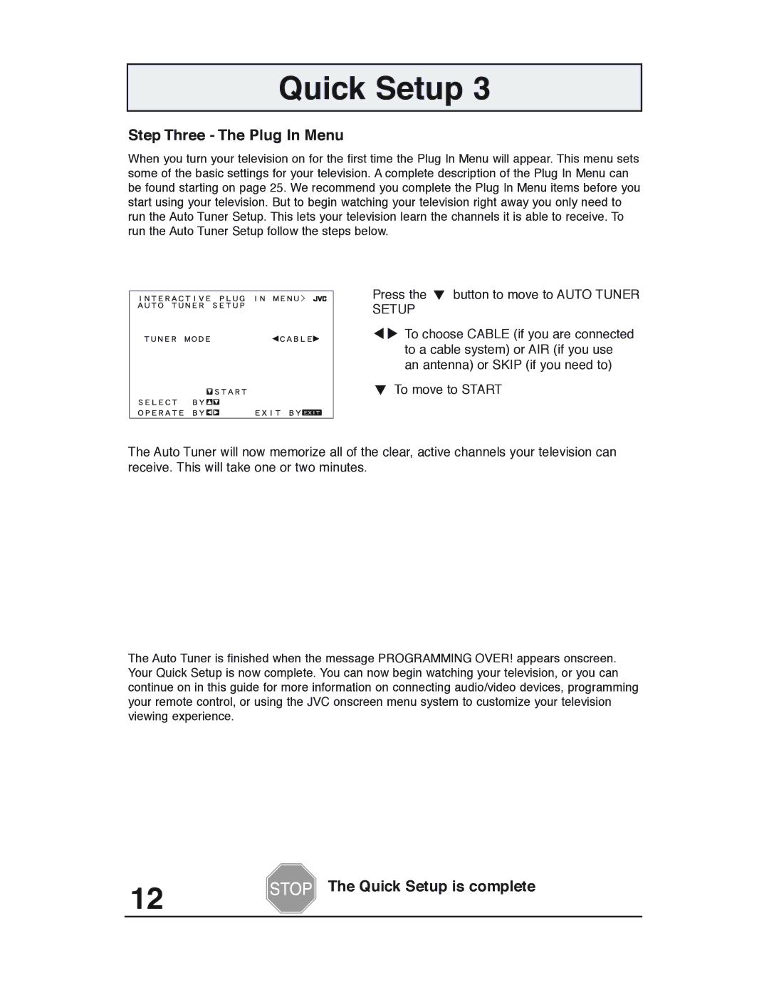 JVC AV 27D503 manual Step Three The Plug In Menu, Stop The Quick Setup is complete 