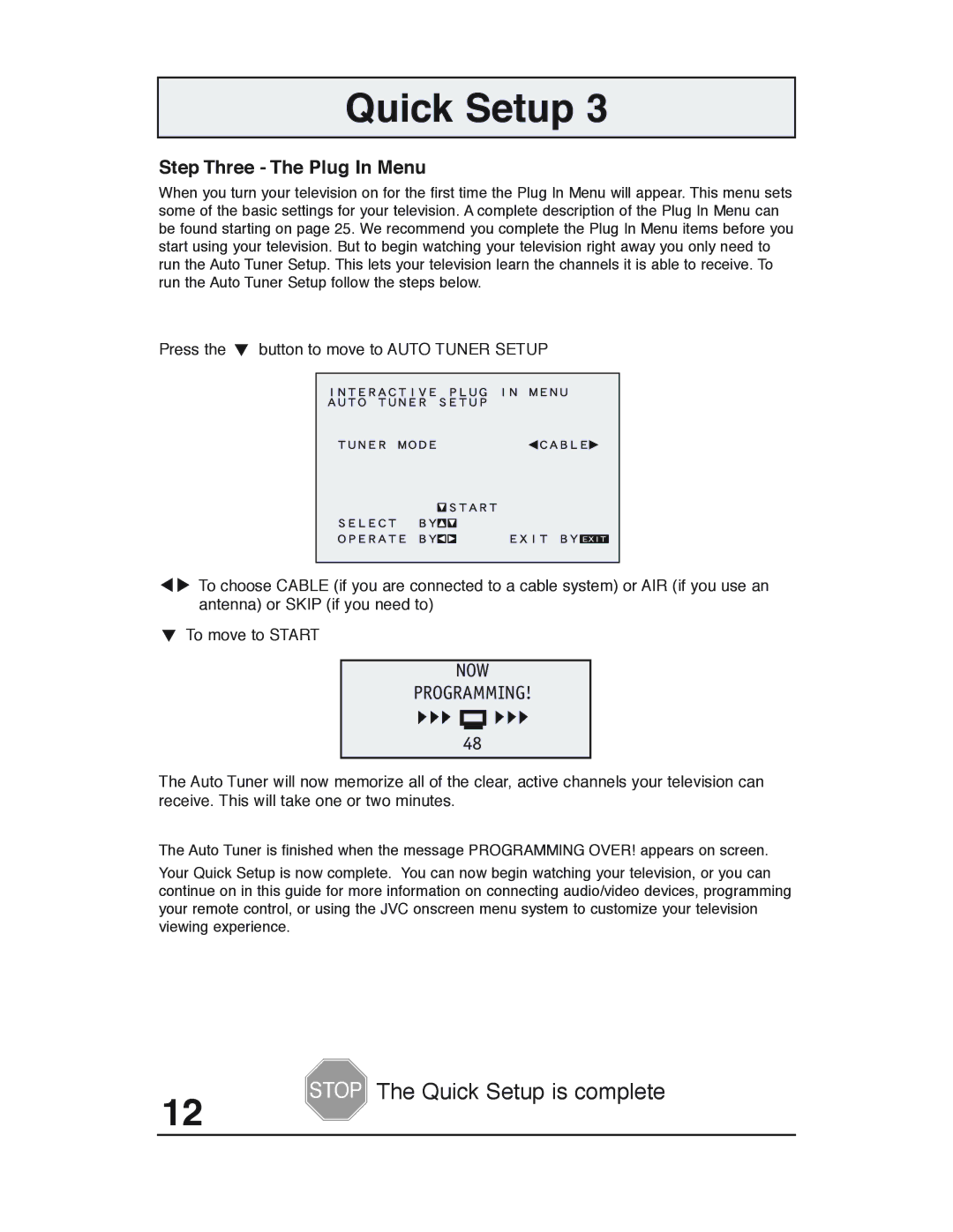 JVC AV 36P903 manual Step Three The Plug In Menu, NOW Programming 