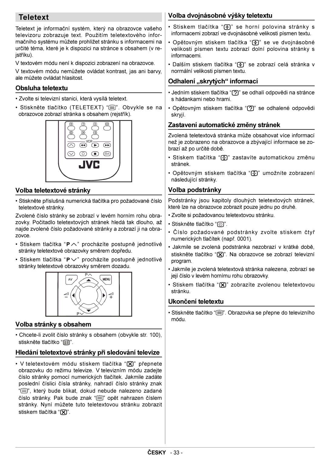 JVC AV14BJ8EES Obsluha teletextu, Volba teletextové stránky, Volba stránky s obsahem, Volba dvojnásobné výšky teletextu 