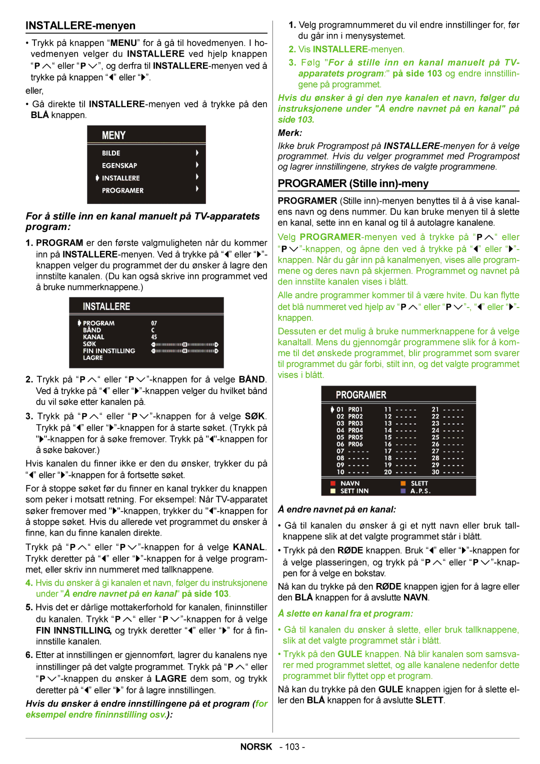 JVC AV21BJ8ENS manual Programer Stille inn-meny, Vis INSTALLERE-menyen, Endre navnet på en kanal 