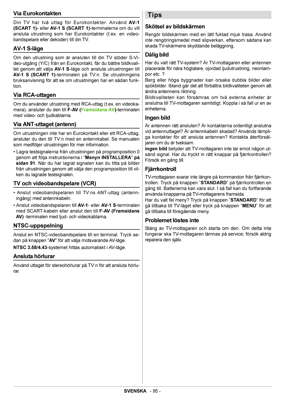 JVC AV21BJ8ENS manual Via Eurokontakten, AV-1 S-läge, Via RCA-uttagen, Via ANT-uttaget antenn, TV och videobandspelare VCR 