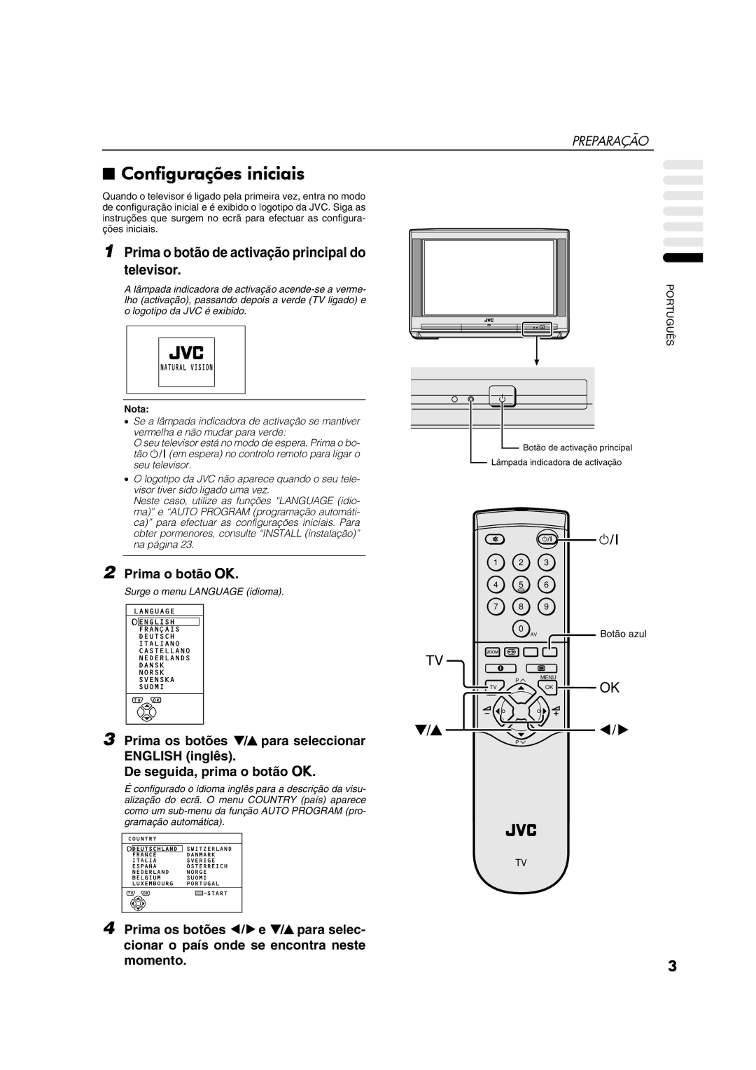 JVC AV28CT1EP manual Configurações iniciais, Prima o botão de activação principal do televisor 