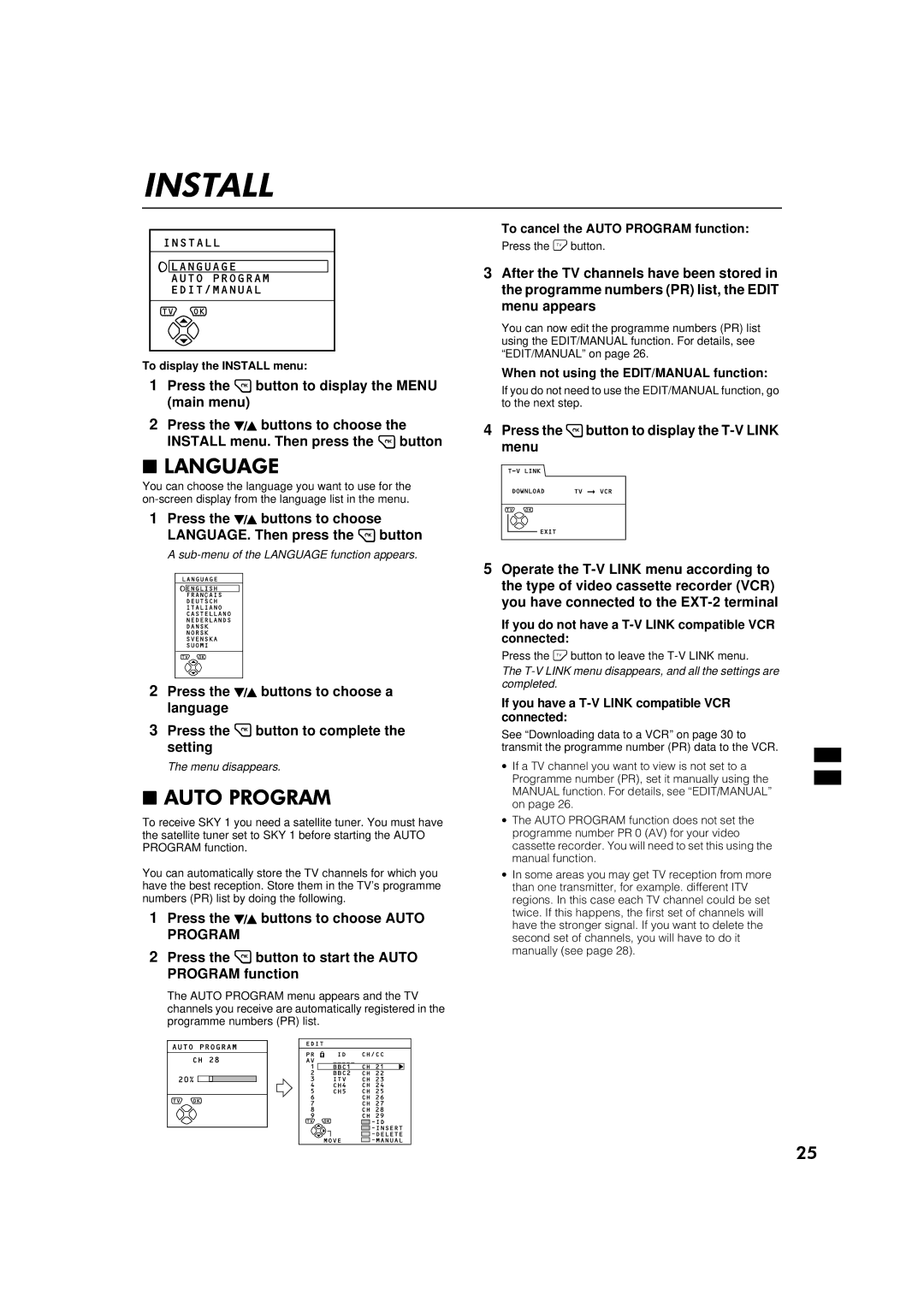 JVC AV28S2EK, AV32S2EK $1*8$, $872#352*5$0, When not using the EDIT/MANUAL function, To display the Install menu 