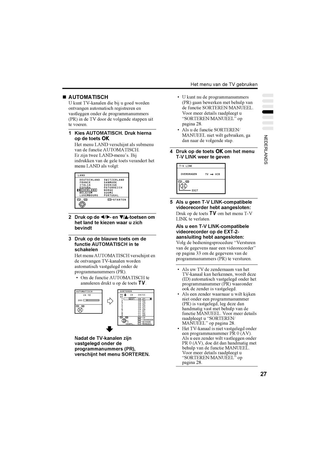 JVC AV32T20EP, AV28T20EP manual „ Automatisch, Kies AUTOMATISCH. Druk hierna op de toets a 