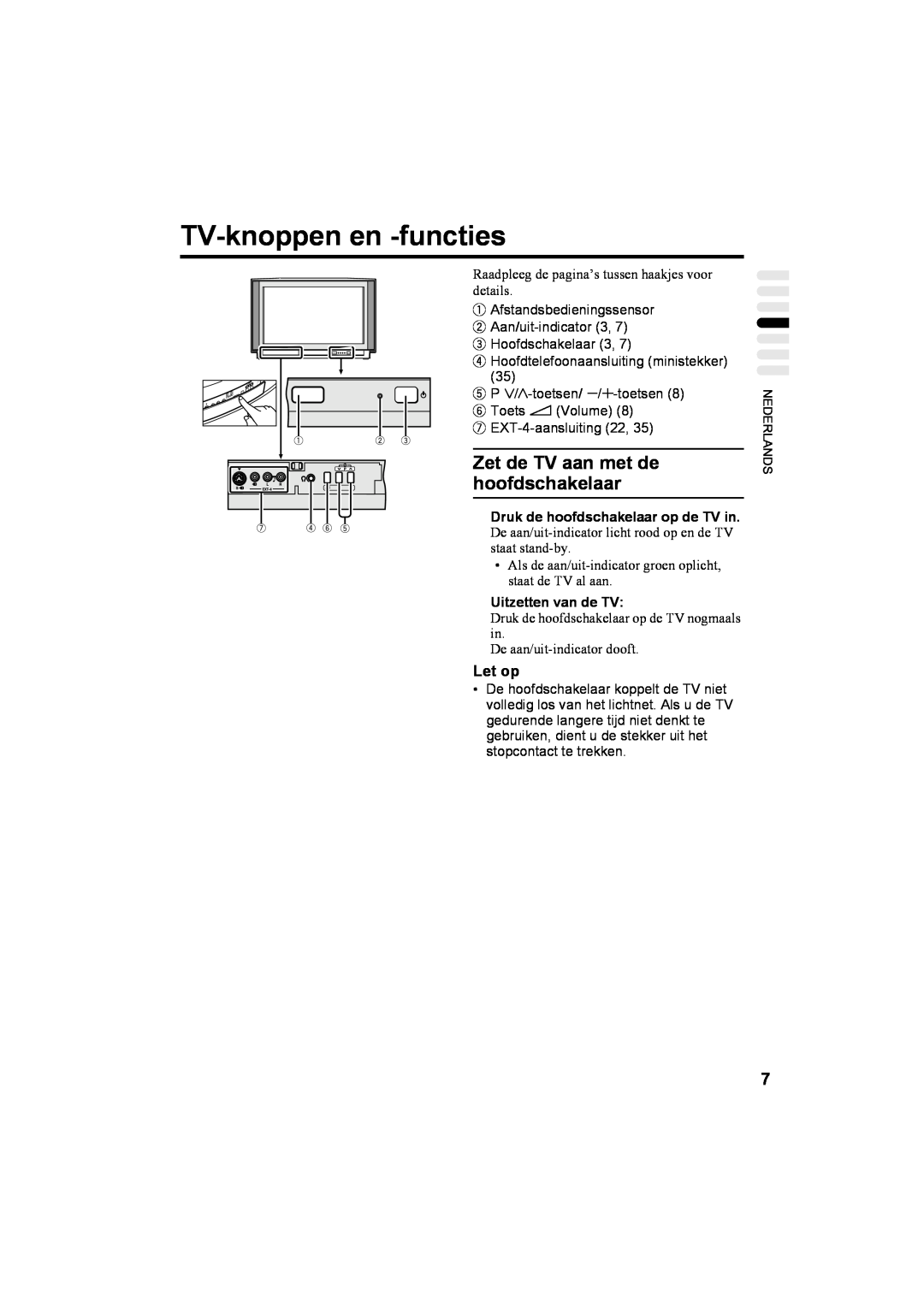 JVC AV32T20EP, AV28T20EP manual TV-knoppen en -functies, Zet de TV aan met de hoofdschakelaar, Uitzetten van de TV, Let op 