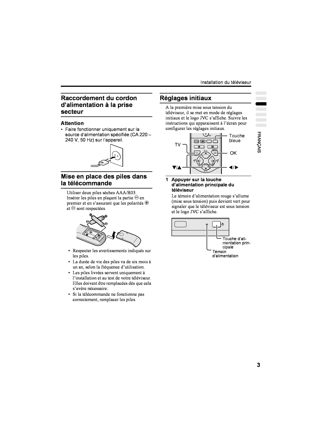 JVC AV32T20EP manual Raccordement du cordon d’alimentation à la prise secteur, Mise en place des piles dans la télécommande 