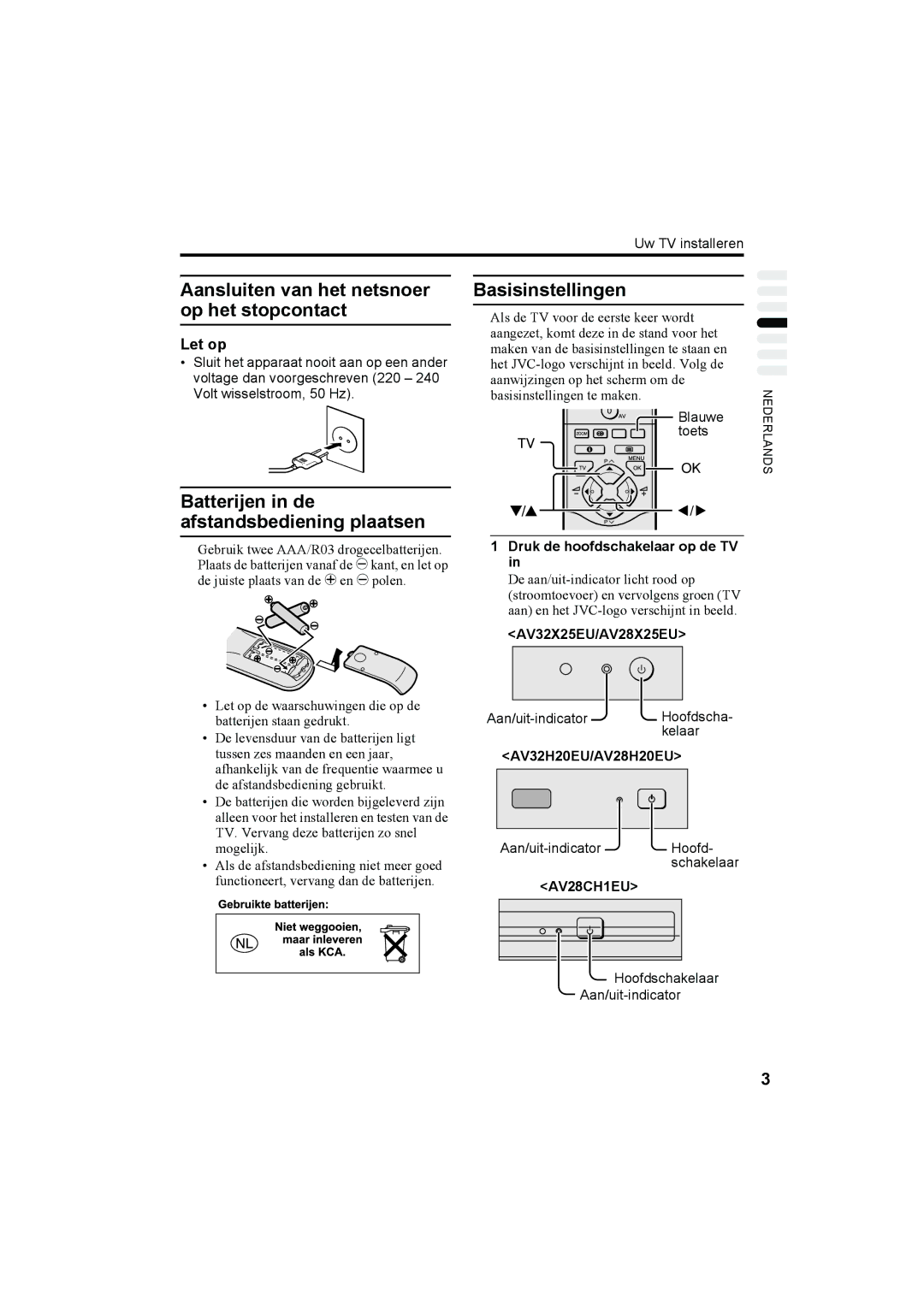 JVC AV32H20EU, AV32X25EU manual Aansluiten van het netsnoer op het stopcontact, Batterijen in de afstandsbediening plaatsen 